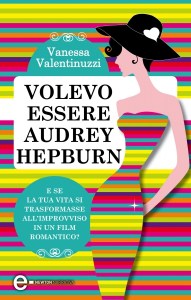 volevo essere audrey hepburn